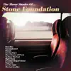 Stone Foundation - The Three Shades Of ...